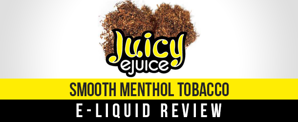 Smooth Menthol Tobacco E-Liquid Review