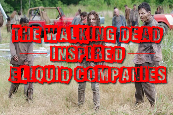 twd inspired e-liquid companies