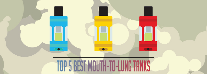 Top 5 Best Mouth-To-Lung Tanks