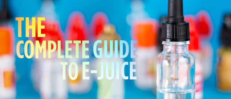 the complete guide to e-juice