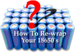 How To Re-Wrap 18650 Batteries