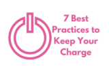 7 Best Practices to Keep Your Charge