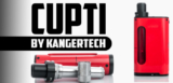Kanger Cupti All-In-One Mod Preview