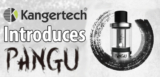 KangerTech Pangu Tank Preview
