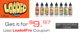 120ML Loaded E-Liquid $9.97