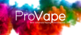 The New ProVape Is Bigger and Better!