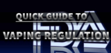 Quick Guide To FDA Vaping Regulation