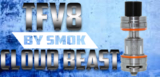 Smok TFV8 Cloud Beast Preview