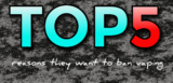 Top 5 Reasons People Want To Ban Vaping
