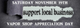 What Are You Doing For Vapor Shop Appreciation Day?