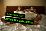 Remember That After Sex Cigarette?