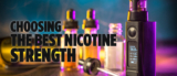 Choosing The Best Nicotine Strength