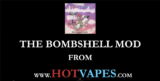 Bombshell MOD from HotVapes