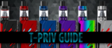 A Complete Guide To The SMOK T-Priv Mod