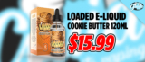 Loaded E-Liquid Cookie Butter 120ML $15.99