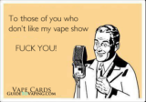Don’t Like My Vape Show
