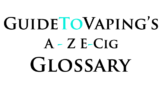 A – Z E-Cig Glossary