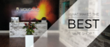 What Makes The Best Vape Shop?