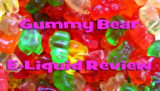 Gummy Bear E-Liquid Review (PinkSpotVapors)