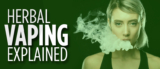 What Is Herbal Vaping | The Full Breakdown