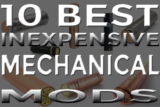 10 Best Inexpensive Mechanical Mods