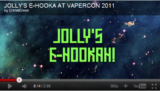 JollyrifficMODS E-Hookah At VaperCon 2011