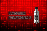 Kanger Announces The ProTank 4