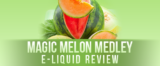 The Plume Room – Magic Melon Medley E-Liquid Review