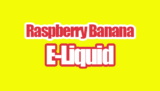 Raspberry Banana E-Liquid Review