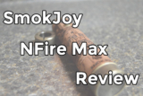 SmokJoy NFire Max Review