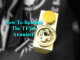 How To Rebuild The TFV4 Atomizer