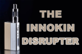 Innokin Disrupter and InnoCell Scheduled For Release Soon