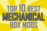 Top 10 Best Mechanical Box Mods