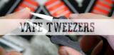 Coil Master Vape Tweezers Review