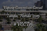 Vaping Convention Circuit – Tampa, FL. – 2015 ( VCCT15 )