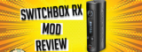 Vapor Shark SwitchBox RX Mod Review