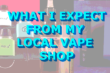 What I Expect From Vape Shops Near Me